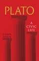 Plato: A Civic Life