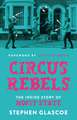 Circus Rebels: The Inside Story of NoFit State