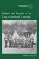 Ireland and Empire in the Late Nineteenth Century