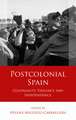 Postcolonial Spain: Coloniality, Violence and Independence