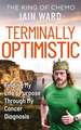Terminally Optimistic