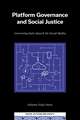 Platform Governance and Social Justice