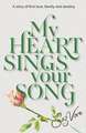 My Heart Sings Your Song