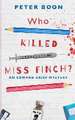 Who Killed Miss Finch?: A quirky whodunnit with a heart