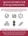 Aktivitätsbücher für Kleinkinder (Siehe innen für Details - Vol. 1)