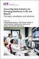 Secure Big-Data Analytics for Emerging Healthcare in 5g and Beyond