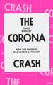 The Corona Crash: How the Pandemic Will Change Capitalism