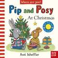 Pip and Posy, Where Are You? At Christmas (A Felt Flaps Book)