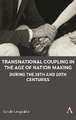 Transnational Coupling in the Age of Nation Making during the 19th and 20th Centuries