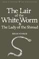 The Lair of the White Worm and the Lady of the Shroud