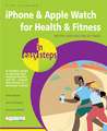 Getting Healthy with iPhone in easy steps: Also covers Apple Watch