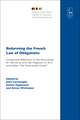 Reforming the French Law of Obligations: Comparative Reflections on the Avant-projet de réforme du droit des obligations et de la prescription ('the Avant-projet Catala')