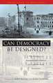 Can Democracy be Designed?: The Politics of Institutional Choice in Conflict-Torn Societies