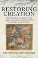 Restoring Creation – The Natural World in the Anglo–Saxon Saints` Lives of Cuthbert and Guthlac