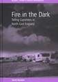 Fire in the Dark: Telling Gypsiness in North East England