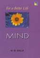 For A Better Life -- Mind: A Book on Self-Empowerment