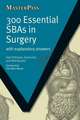 300 Essential SBAs in Surgery: With Explanatory Answers