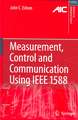 Measurement, Control, and Communication Using IEEE 1588