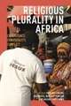 Religious Plurality in Africa – Coexistence, Conviviality, Conflict