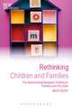 Rethinking Children and Families: The Relationship Between Childhood, Families and the State