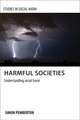 Harmful Societies – Understanding Social Harm