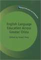 English Language Education Across Greater China