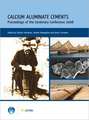 Calcium Aluminate Cements: Proceedings of the Centenary Conference 2008 (Ep 94)