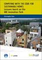 Complying with the Code for Sustainable Homes: Lessons Learnt on the Bre Innovation Park (Fb 20)