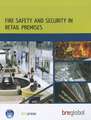 Fire Safety and Security in Retail Premises: A Practical Guide for Owners, Managers and Responsible Persons (Br 508)