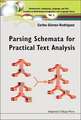 Parsing Schemata for Practical Text Analysis