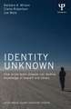 Identity Unknown: How acute brain disease can destroy knowledge of oneself and others