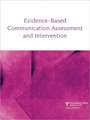 Teaching Evidence-Based Practice: A Special Issue of Evidence-Based Communication Assessment and Intervention