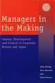 Managers in the Making: Careers, Development and Control in Corporate Britain and Japan