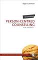 Person-Centred Counselling in a Nutshell