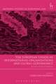 The European Union in International Organisations and Global Governance: Recent Developments