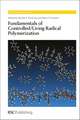 Fundamentals of Controlled/Living Radical Polymerization