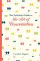 Her Ladyship's Guide to the Art of Conversation