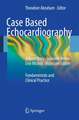 Case Based Echocardiography: Fundamentals and Clinical Practice