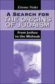 A Search for the Origins of Judaism: From Joshua to the Mishnah