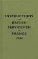 Instructions for British Servicemen in France, 1944