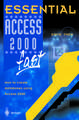 Essential Access 2000 fast: How to create databases using Access 2000