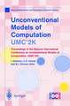 Unconventional Models of Computation, UMC’2K: Proceedings of the Second International Conference on Unconventional Models of Computation, (UMC’2K)