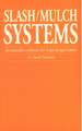 Slash/Mulch Systems