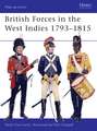 British Forces in the West Indies 1793 1815: 590 1260 Ad