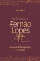 The Chronicles of Fernão Lopes – Volume 5. General Bibliography and Index