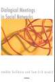 Dialogical Meetings in Social Networks