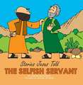 The Selfish Servant