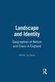 Landscape and Identity: Geographies of Nation and Class in England