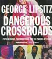 Dangerous Crossroads: Popular Music, Postmodernism and the Poetics of Place