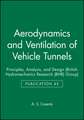 Aerodynamics and Ventilation of Vehicle Tunnels (BHR Group Publication 43)